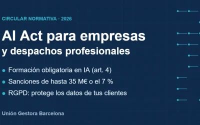 AI Act para empresas y despachos: qué debes cumplir ya si usas inteligencia artificial