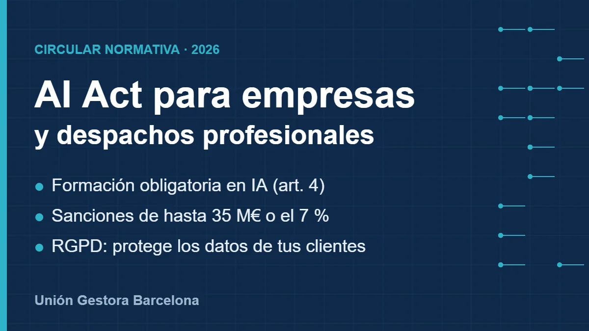 AI Act para empresas y despachos: formación obligatoria en IA, sanciones y RGPD